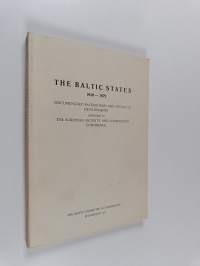 The Baltic states 1940-1972 : documentary background and survey of developments presented to the European Security and Co-operation Conference