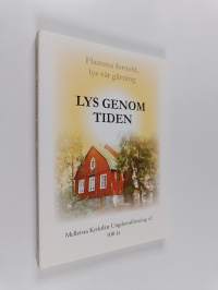 Lys genom tiden : flamma forneld, lys vår gärning : Mellersta Kyrkslätt ungdomsförening r.f. 100 år 1906-2006