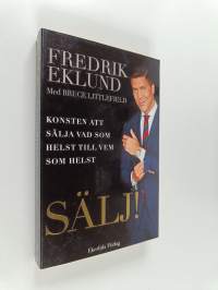 Sälj! : konsten att sälja vad som helst till vem som helst