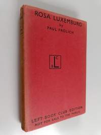 Rosa luxemburg : her life and work