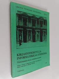 Kirjastotiedettä ja informatiikkaa etsimässä Tieteenanalyysiä ja tutkimussuuntia