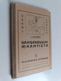 Kansakoulun maantieto : alaluokkien oppimäärä