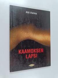 Kaamoksen lapsi (signeerattu, tekijän omiste)