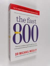The fast 800 : How to combine rapid weight loss and intermittent fasting for long-term health
