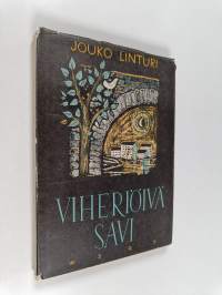 Viheriöivä savi : runoja