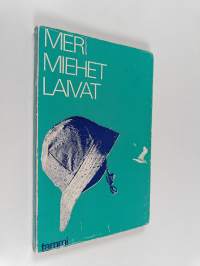 Meri, miehet, laivat : Merimiesten runoja