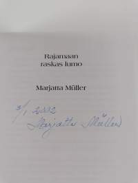 Rajamaan raskas lumo (signeerattu)