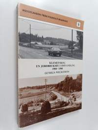 Klemetskog. En jordbruksby i omvandling 1900–1988. En etnologisk studie av bebyggelse, agrart näringsliv, språkförhållanden och socialt liv ur den svenskspråkiga ...