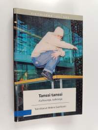 Tanssi tanssi : kulttuureja, tulkintoja
