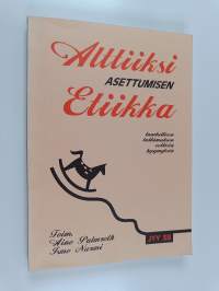 Alttiiksi asettumisen etiikka : laadullisen tutkimuksen eettisiä kysymyksiä