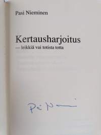 Kertausharjoitus : leikkiä vai totista totta (signeerattu)
