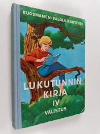 Lukutunnin kirja IV : Lukemisen oppikirja kansakoulun IV ja III luokalle