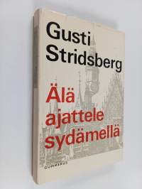 Älä ajattele sydämellä