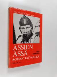 Ässien ässä sodan taivaalla : Eino Ilmari Juutilaisen tarinaa