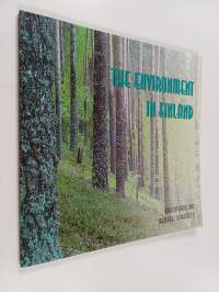 The environment in Finland : current status and measures to protect it