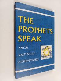 The Prophets Speak - From the Holy Scriptures