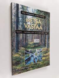 Metsä vastaa : Suomi - metsätalouden vai suojeluvallan maa