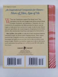 More of him, less of me : A daybook of my personal insights, inspirations &amp; meditations on the Weigh down™ Diet