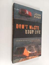 Don&#039;t Waste Your Life