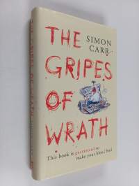 The Gripes Of Wrath - This book is guaranteed to make your blood boil