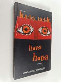 Kärlek kärlek, hurra hurra : noveller