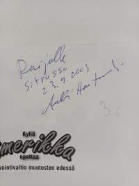 Kyllä Amerikka opettaa : hyvinvointivaltio muutosten edessä (signeerattu, tekijän omiste)