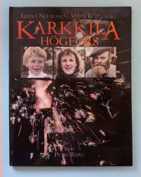 Karkkila - Högfors.  (Paikallishistoriikki, kaupunkihistoriikki, kuvateos)