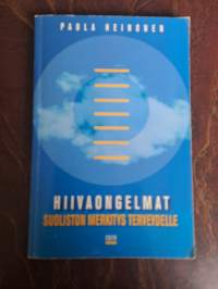 Hiivaongelmat - Suoliston merkitys terveydelle