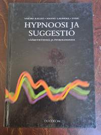 Hypnoosi ja suggestio lääketieteessä ja psykologiassa
