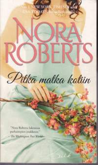 Nora Roberts - Pitkä matka kotiin, 2014.