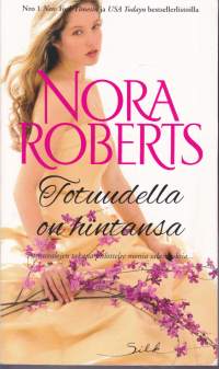 Nora Roberts - Totuudella on hintansa, 2014.