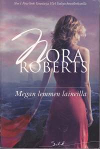 Nora Roberts - Megan lemmen laineilla, 2011.