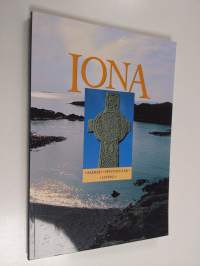 The Isle of Iona : Sacred, Spectacular, Living : a Tribute in Photographs, Paintings, Drawings, Maps and Words