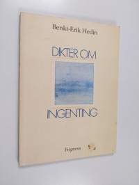 Dikter om ingenting (signeerattu, tekijän omiste)