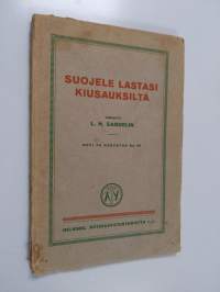 Suojele lastasi kiusauksilta
