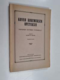 Kovan kokemuksen opetuksia : sananen Suomen työväelle