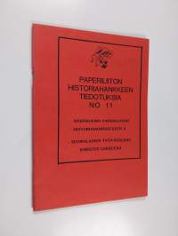 Paperiliiton historiahankkeen tiedotuksia no 11 : Näkökulmia paperiliiton historiahankkeeseen 4. - Suomalaisen työväenliike ihmisten liikkeenä