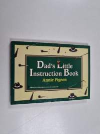 Dad&#039;s Little Instruction Book