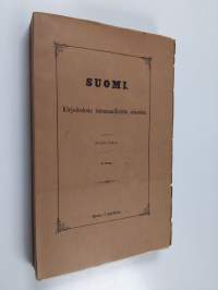 Suomi : kirjoituksia isänmaallisista aineista. Neljäs jakso : 3 osa - Suomi. IV:3 (lukematon)