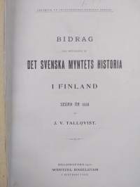 Bidrag till belysande af det svenska myntets historia i Finland sedan år 1808
