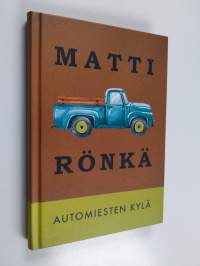 Automiesten kylä : pienoisromaani
