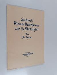 Luthers Kleiner Katechismus und die Wirklichkeit