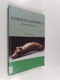 Karhun kannoilla : metsänpitäjä ja mies