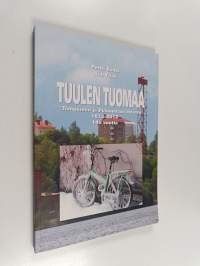 Tuulen tuomaa : Tampereen ja Pirkanmaan ilmasto 1873-2012 : 140 vuotta - Tampereen ja Pirkanmaan ilmasto