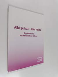Aika puhua - aika vaieta : rippisalaisuus ja vaitiolovelvollisuus kirkossa