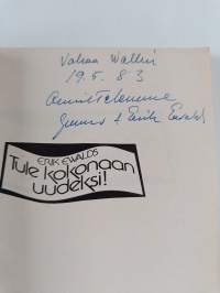 Tule kokonaan uudeksi! (signeerattu, tekijän omiste)