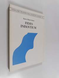 Fides infantium - Martti Lutherin käsitys lapsen uskosta