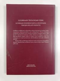 Luukkaan teologian ydin : Luukkaan evankeliumin ja Apostolien tekojen pelastuskäsitys