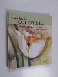 Kun kaikki on toisin : sanoja suruun