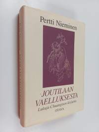 Joutilaan vaelluksesta : lukuja Chuangtsen kirjasta